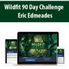 [Download Now] Wildfit 90 Day Challenge – Eric Edmeades