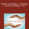 William Bengston - Hands on Healing - A training Course on Energy Cure