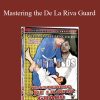 William Bittencourt – Mastering the De La Riva Guard