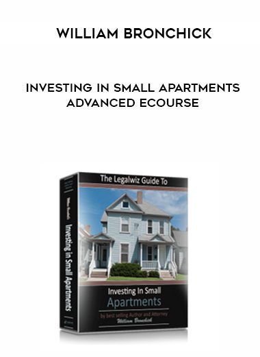 William Bronchick – Investing In Small Apartments Advanced eCourse