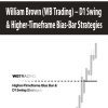 [Download Now] William Brown (WB Trading) – D1 Swing & Higher-Timeframe Bias-Bar Strategies