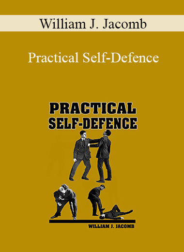 William J. Jacomb - Practical Self-Defence