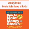 William J.ONeil – How to Make Money in Stocks