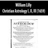 William Lilly – Christian Astrology I