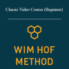 Wim Hof Method - Classic Video Course (Beginner)