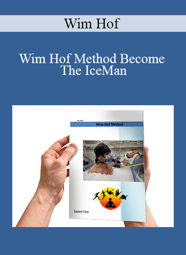 Wim Hof - Wim Hof Method Become The IceMan