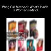 Wing Girl Method : What’s Inside a Woman’s Mind