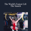 World Class Coaching - The World's Fastest Lift - The Snatch