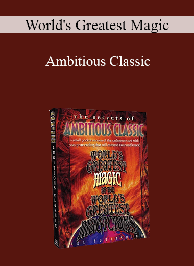 World's Greatest Magic - Ambitious Classic