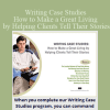 Writing Case Studies - How to Make a Great Living by Helping Clients Tell Their Stories - AWAI