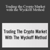 Wyckoffanalytics - Trading the Crypto Market with the Wyckoff Method