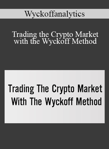 Wyckoffanalytics - Trading the Crypto Market with the Wyckoff Method