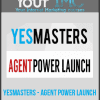 [Download Now] YesMasters - Agent Power Launch