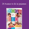 Yoga in bed - 20 Asanas to do in pajamas