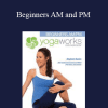 YogaWorks for Everybody - Beginners AM and PM