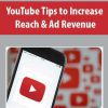 YouTube Tips to Increase Reach & Ad Revenue