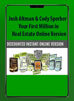 [Download Now] Josh Altman & Cody Sperber - Your First Million in Real Estate Online Version