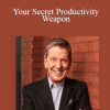 Your Secret Productivity Weapon - Michael Hyatt