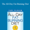 Yuri Elkaim - The All-Day Fat-Burning Diet