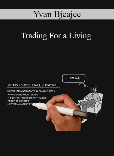 Yvan Bjeajee - Trading For a Living