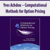 Yves Achdou – Computational Methods for Option Pricing