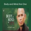 Zen Master Thich Nhat Hanh - Body and Mind Are One