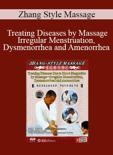 Zhang Style Massage - Treating Diseases by Massage - Irregular Menstruation