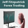 Jeff Fitzpatrick – Forex Trading