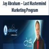 [Download Now] Jay Abraham – Last Mastermind Marketing Program