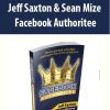 Jeff Saxton & Sean Mize – Facebook Authoritee