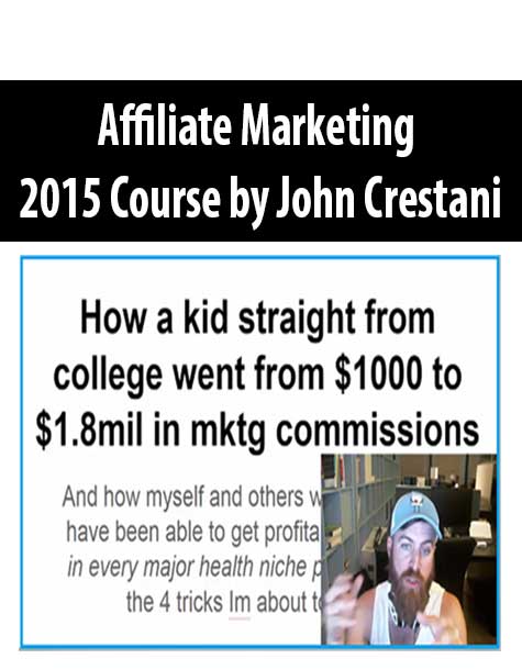 Affiliate Marketing 2015 Course by John Crestani