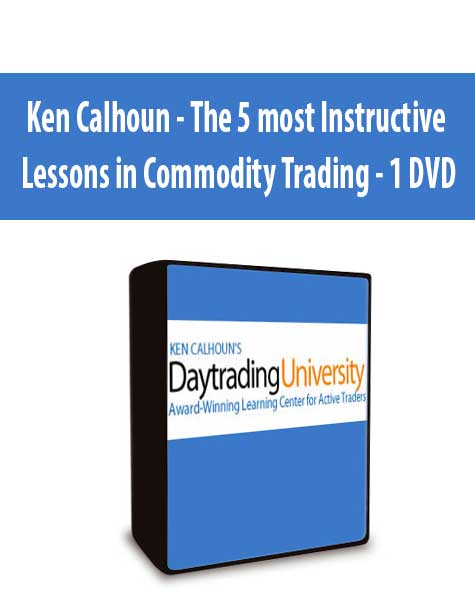 Ken Calhoun - The 5 most Instructive Lessons in Commodity Trading - 1 DVD