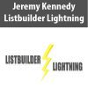 Jeremy Kennedy – Listbuilder Lightning