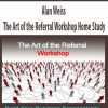 Alan Weiss – The Art of the Referral Workshop Home Study