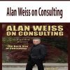 Alan Weiss on Consulting