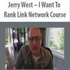 Jerry West – I Want To Rank Link Network Course