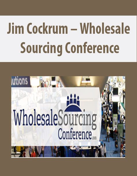 Jim Cockrum – Wholesale Sourcing Conference