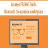 Amazon FBA Full Guide – Dominate the Amazon Marketplace