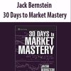 Jack Bernstein – 30 Days to Market Mastery