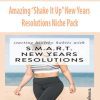 Amazing “Shake It Up” New Years Resolutions Niche Pack