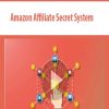 Amazon Affiliate Secret System