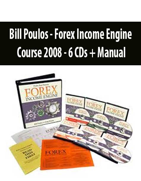 Bill Poulos - Forex Income Engine Course 2008 - 6 CDs + Manual