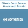 Bitcoin Crash Course – One Month Bitcoin