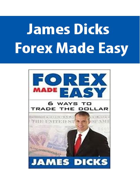 James Dicks – Forex Made Easy