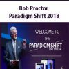 Bob Proctor – Paradigm Shift 2018