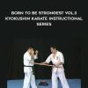 Shinkyokushinkai – Born to be Strongest vol.3 – Kyokushin Karate Instructional series