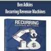 Ben Adkins – Recurring Revenue Machines