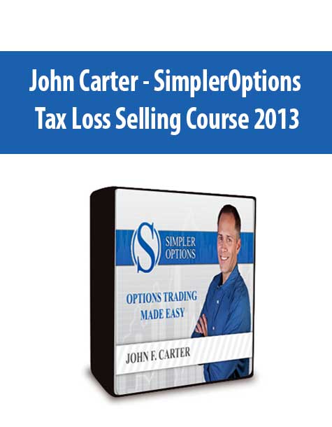 John Carter - SimplerOptions - Tax Loss Selling Course 2013