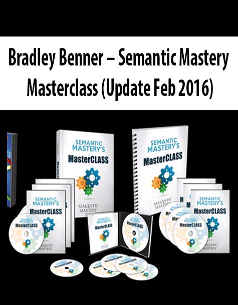 Bradley Benner – Semantic Mastery Masterclass (Update Feb 2016)