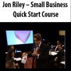 Jon Riley – Small Business Quick Start Course